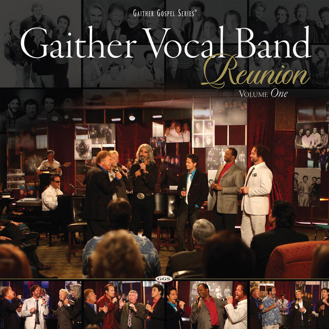 Gaither Vocal Band, Vol. 1 (Reunion) (Live) album cover