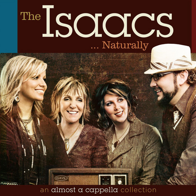 The Isaacs Naturally: An Almost A Cappella Collection album cover
