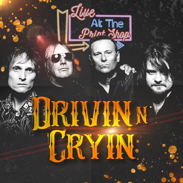 Drivin N Cryin (Live at the Print Shop) album cover