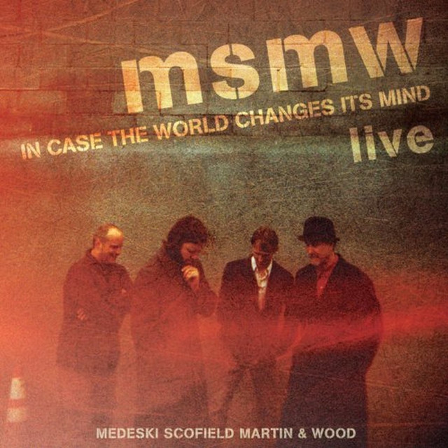 Msmw Live: In Case the World Changes Its Mind album cover