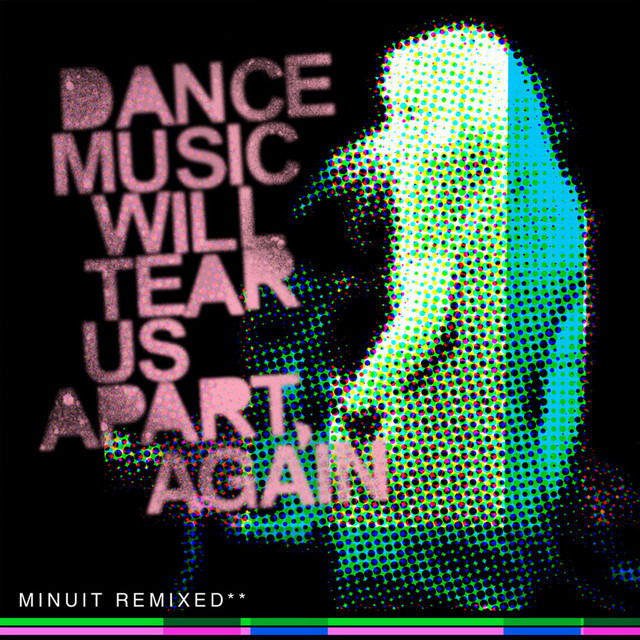 Dance Music Will Tear Us Apart, Again album cover
