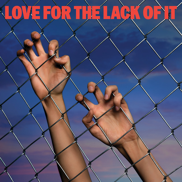 Love for the Lack of It album cover