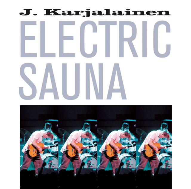 J. Karjalainen Electric Sauna album cover