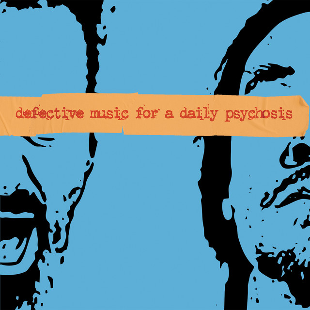 Defective music for a daily psychosis album cover