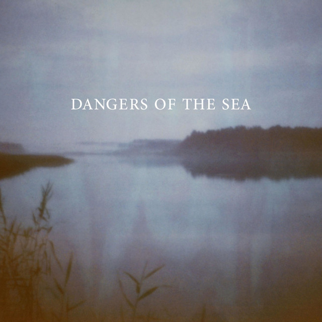 Dangers of the Sea album cover