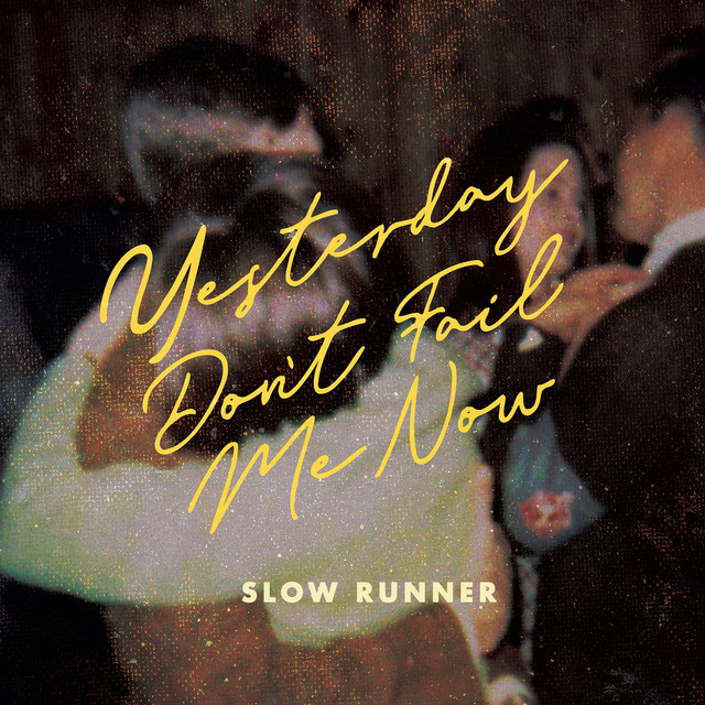 Yesterday Don't Fail Me Now album cover