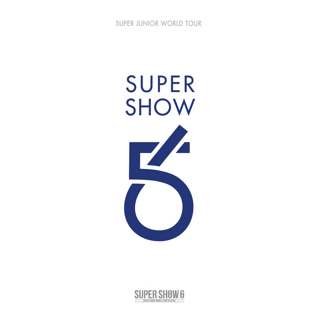 SUPER SHOW 6 - SUPER JUNIOR The 6th WORLD TOUR album cover