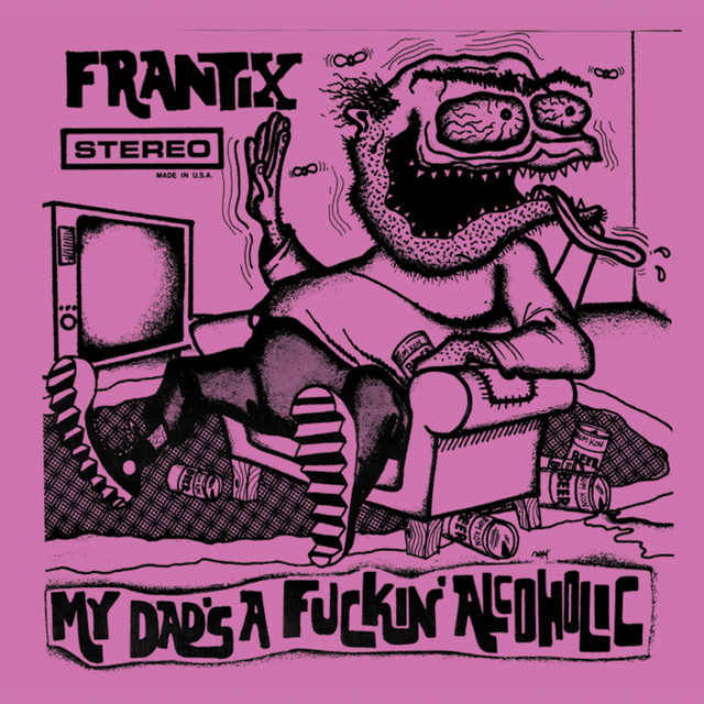 My Dad's a Fuckin' Alcoholic album cover