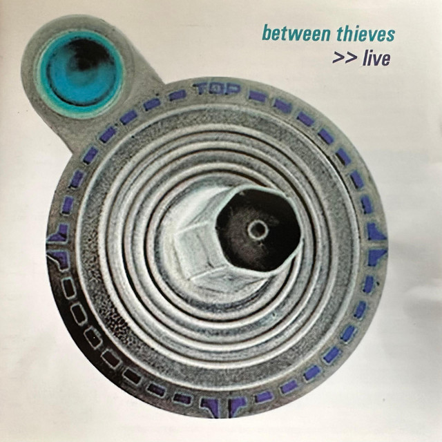 Between Thieves >> Live album cover