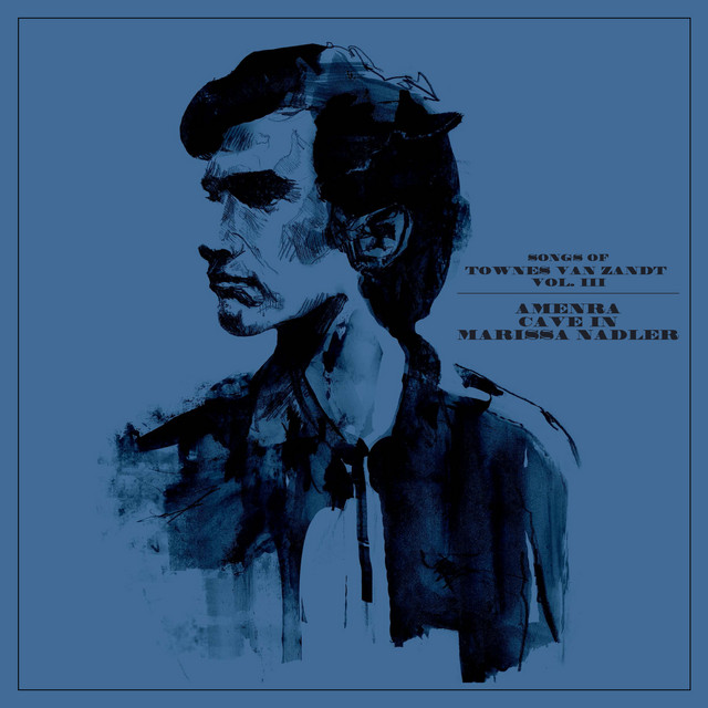 Songs of Townes Van Zandt, Vol. III album cover