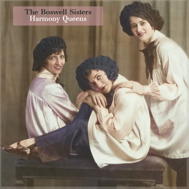 Harmony Queens - The Boswell Sisters' Timeless Vocal Jazz album cover
