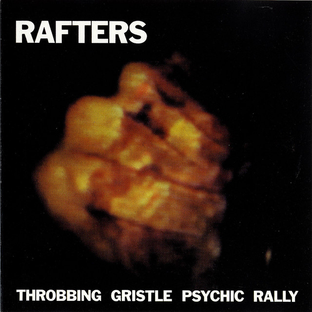 Rafters: Throbbing Gristle Psychic Rally album cover
