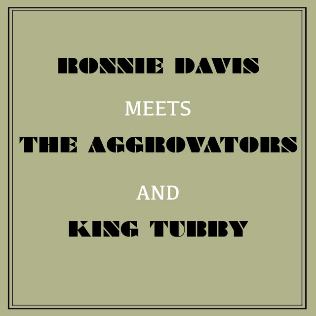 Ronnie Davis Meets the Aggrovators & King Tubby album cover