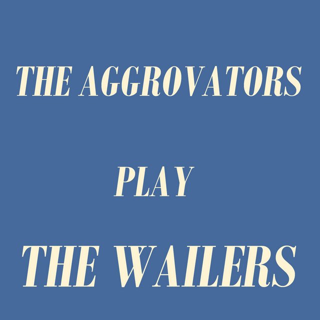 The Aggrovators Plays the Wailers album cover