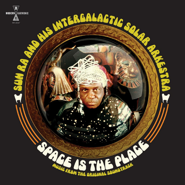 Sun Ra & His Intergalactic Solar Arkestra: Space Is The Place (Music From The Original Soundtrack) album cover
