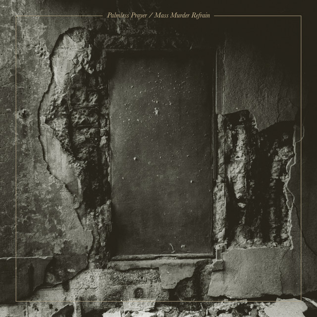 Palmless Prayer / Mass Murder Refrain album cover