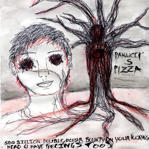 600 Billion Double Dollar Bounty On Your Fucking Head (I Have Feelings Too) album cover