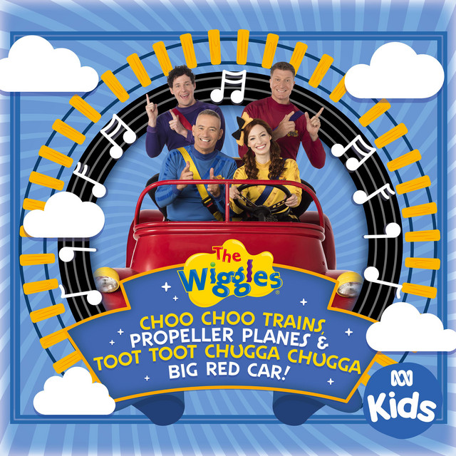Choo Choo Trains, Propeller Planes & Toot Toot Chugga Chugga Big Red Car! album cover