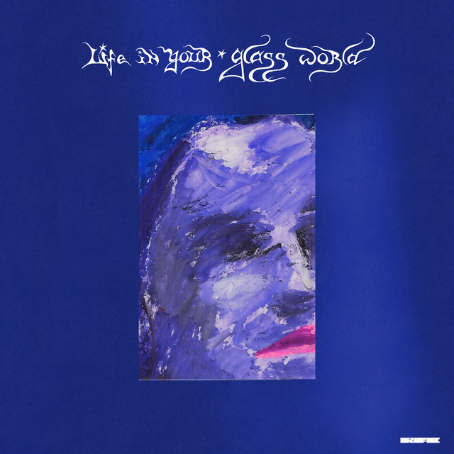 Life In Your Glass World album cover