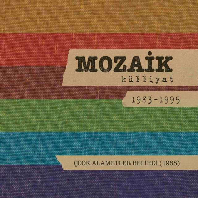 Çook Alametler Belirdi: Mozaik Külliyat 1983-1995 album cover