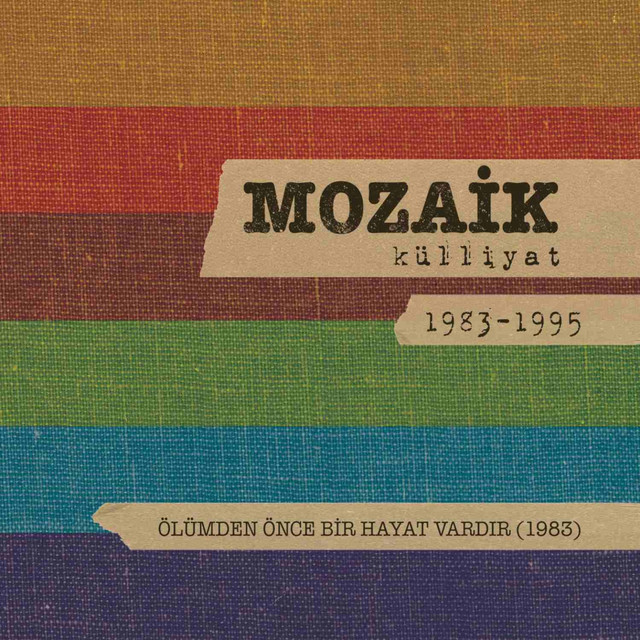 Ölümden Önce Bir Hayat Vardır: Mozaik Külliyat 1983-1995 album cover