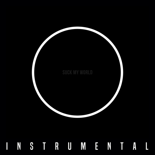 SUCK MY WORLD (Instrumental) album cover