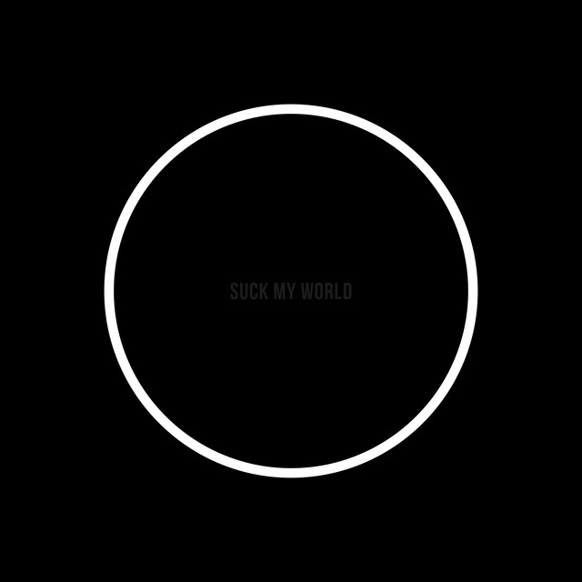 SUCK MY WORLD album cover