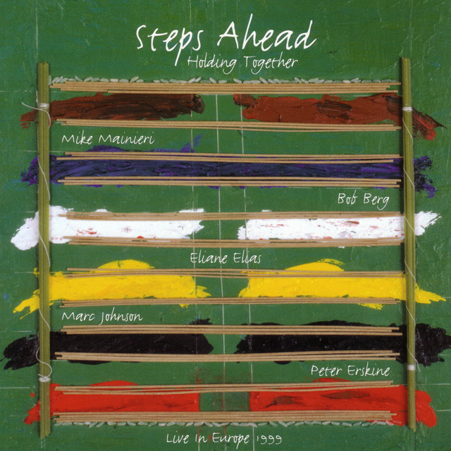 Steps Ahead "Holding Together", Live In Europe 1999 album cover