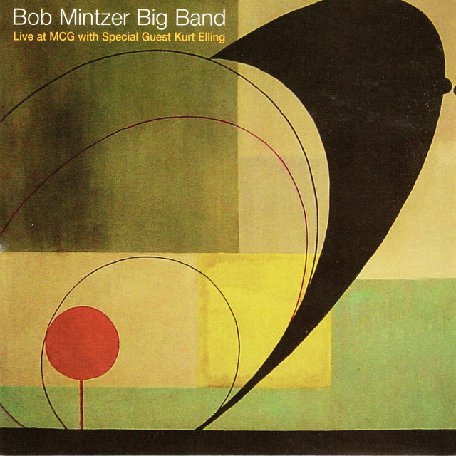 Bob Mintzer Big Band - Live at MCG album cover