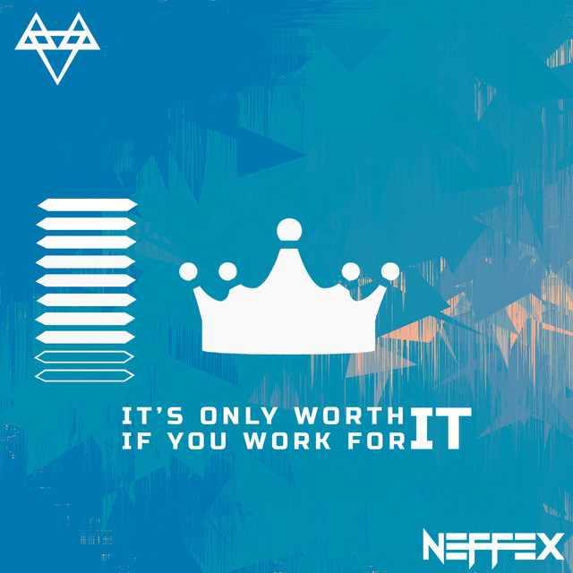 IT'S ONLY WORTH IT IF YOU WORK FOR IT album cover