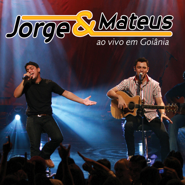 Jorge & Mateus Ao Vivo Em Goiânia (Ao Vivo Em Goiânia / 2007) album cover