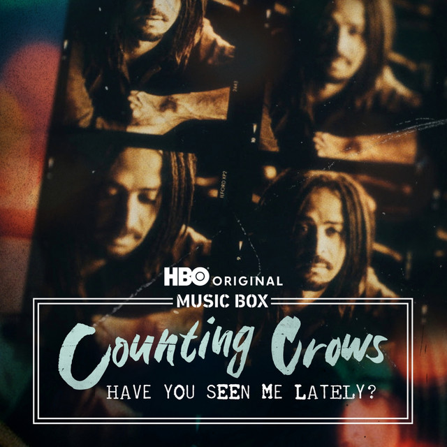 Counting Crows: Have You Seen Me Lately? (Songs from the HBO Original Documentary) album cover