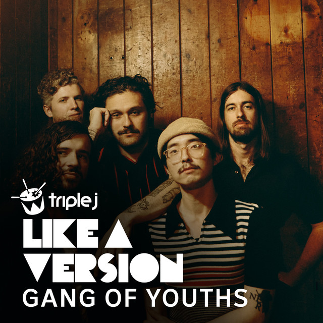 Gang of Youths - triple j Like A Version Sessions album cover