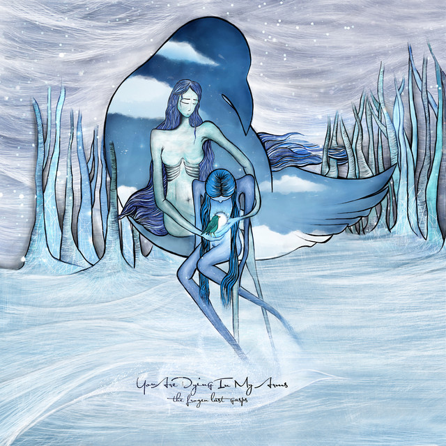 You Are Dying in My Arms (the Frozen Last Gasps) album cover