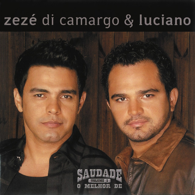 Saudade - O Melhor de Zézé di Camargo & Luciano album cover