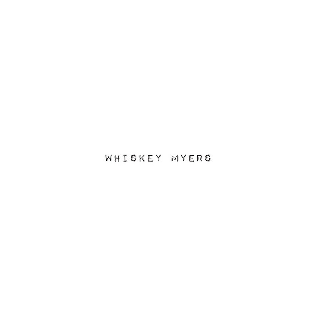 Whiskey Myers album cover