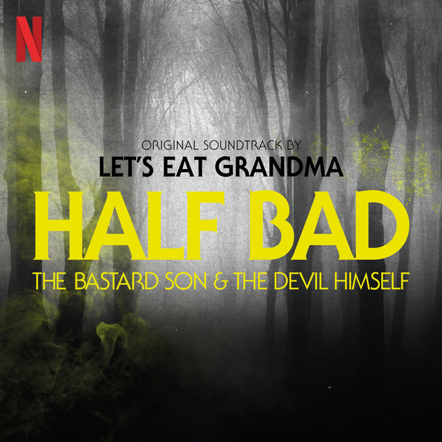 Half Bad: The Bastard Son & The Devil Himself (Original Soundtrack) album cover