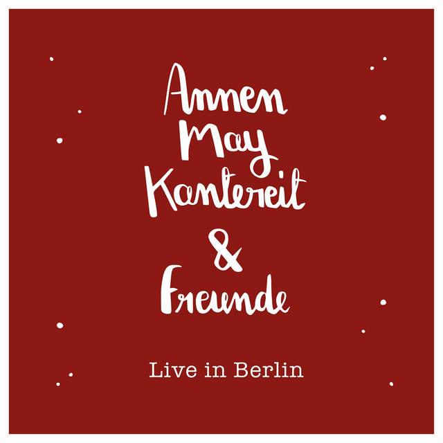 AnnenMayKantereit & Freunde (Live In Berlin) album cover