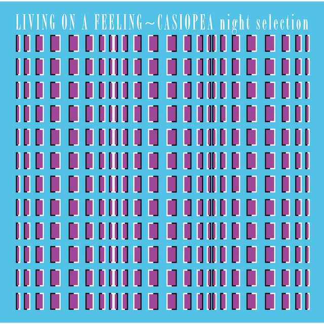 LIVING ON A FEELING〜CASIOPEA night selection album cover