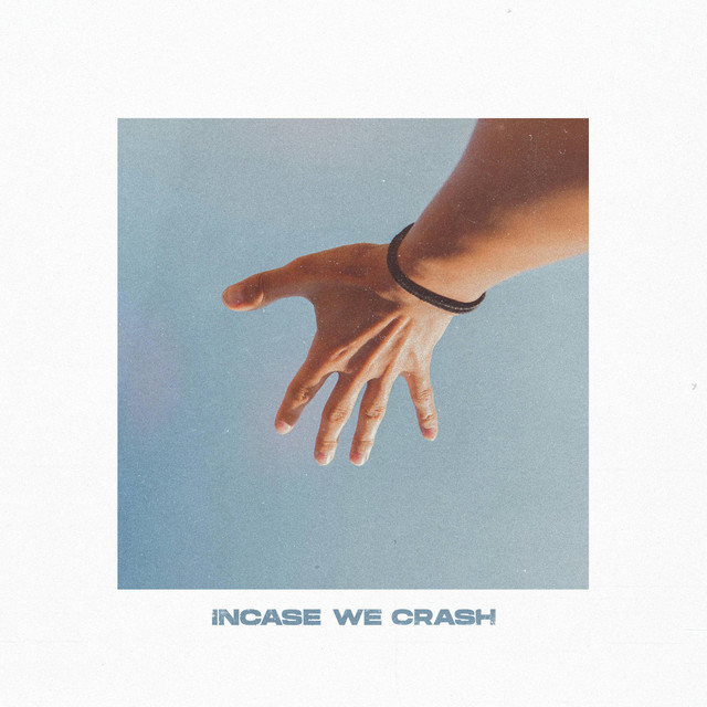 Incase We Crash album cover