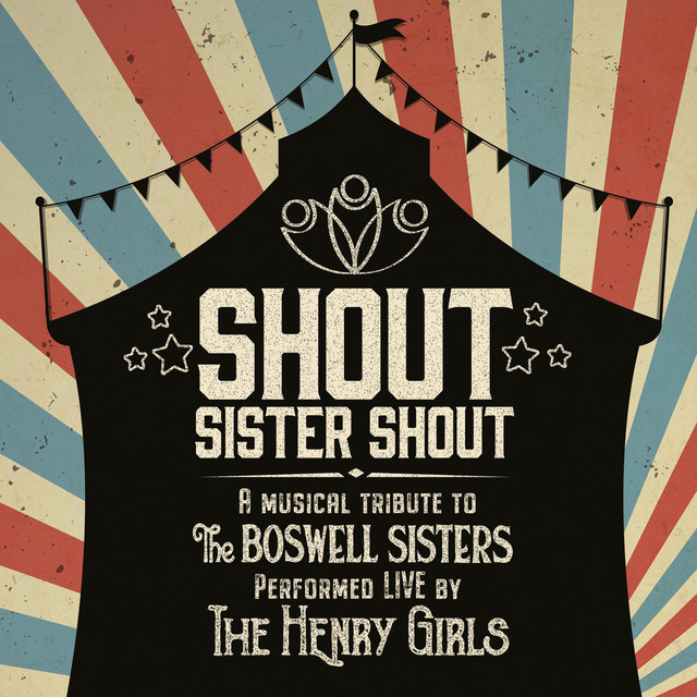 Shout Sister Shout (Performed Live by the Henry Girls) album cover