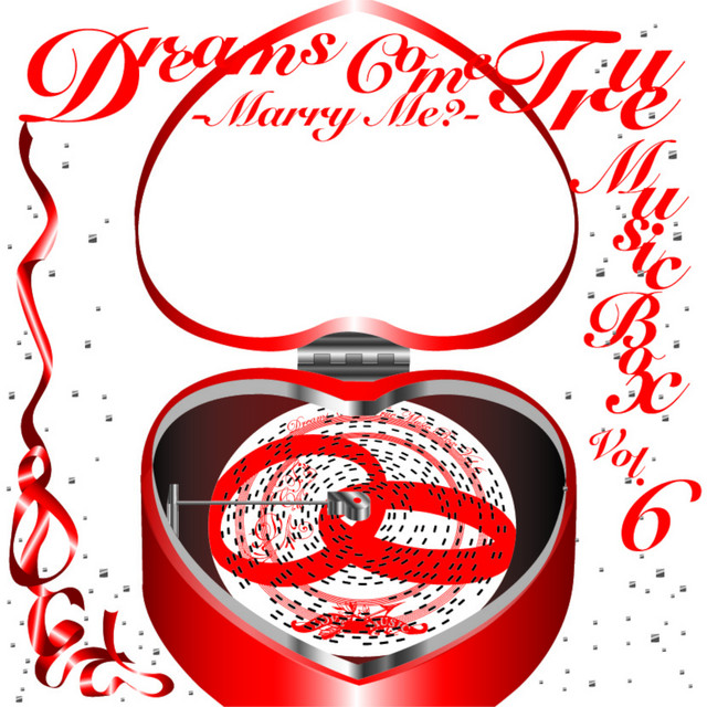DREAMS COME TRUE MUSIC BOX Vol.6 -MARRY ME?- album cover