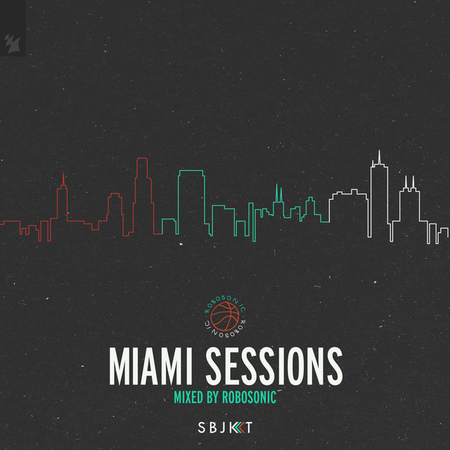 Armada Subjekt Miami Sessions (Mixed by Robosonic) album cover