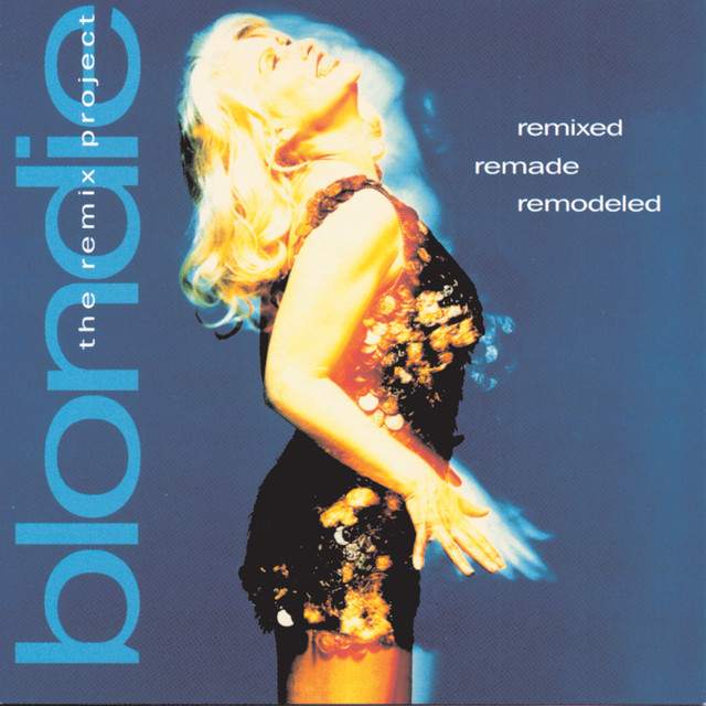 Remixed Remade Remodeled: The Blondie Remix Project album cover