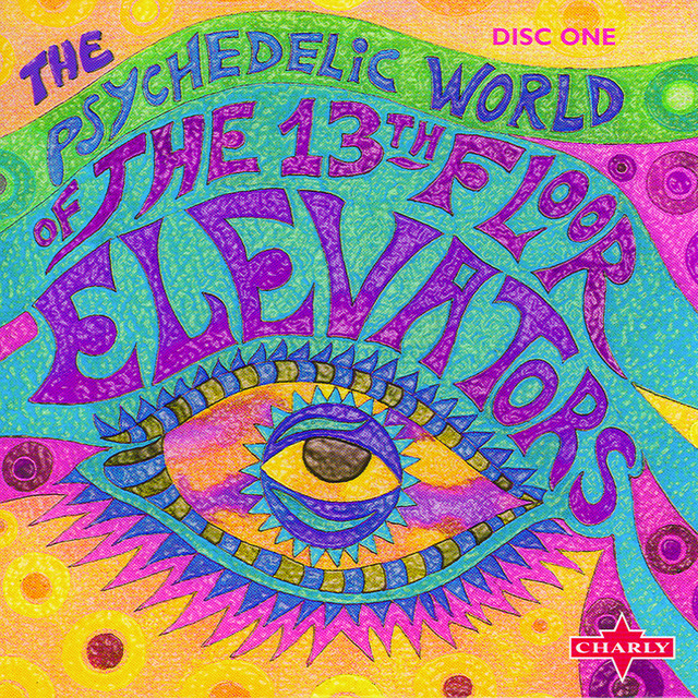 The Psychedelic World Of The 13th Floor Elevators CD1 album cover