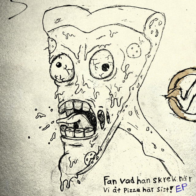Fan vad han skrek när vi åt pizza här sist! album cover