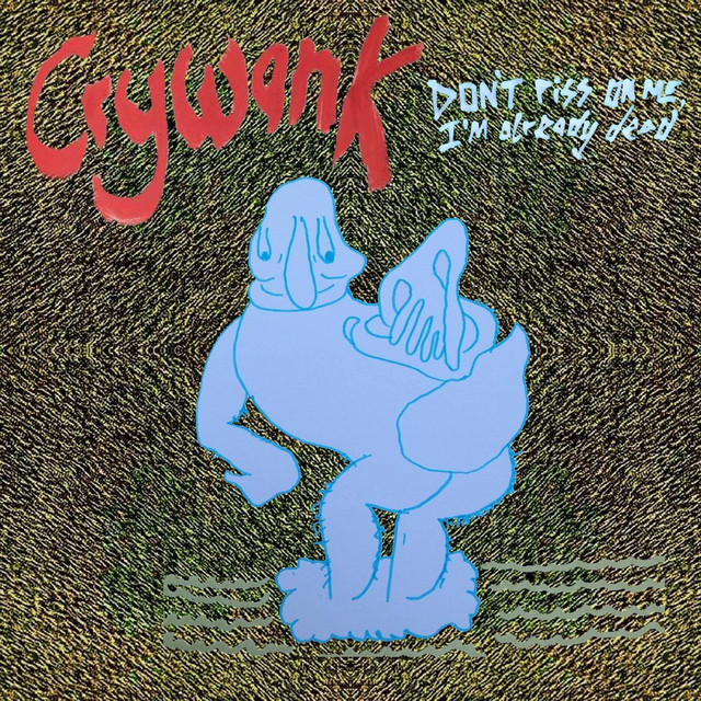 Don't Piss on Me, I'm Already Dead album cover