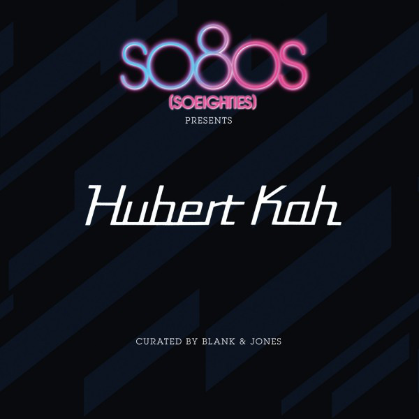 So8Os Presents Hubert Kah (Curated by Blank & Jones) album cover