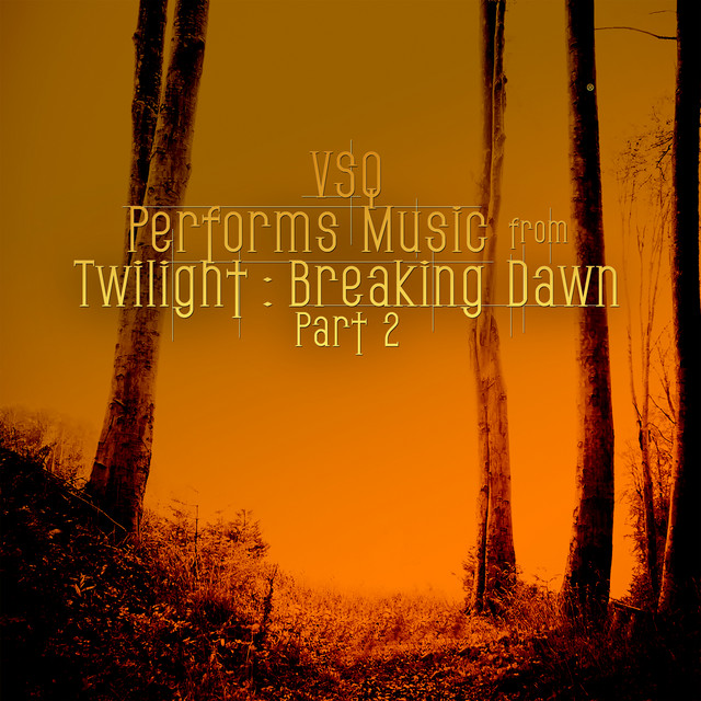 VSQ Performs Music from Twilight: Breaking Dawn Part 2 album cover