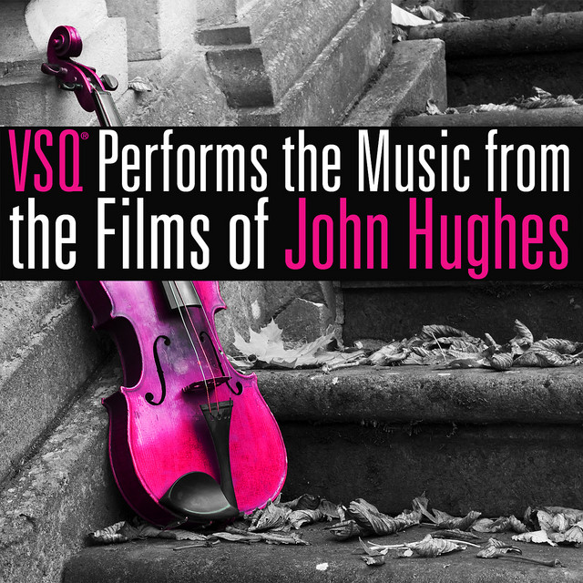 VSQ Performs the Music from the Films of John Hughes album cover